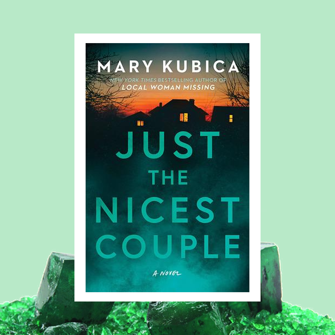 Just The Nicest Couple by Mary Kubica | Book Review