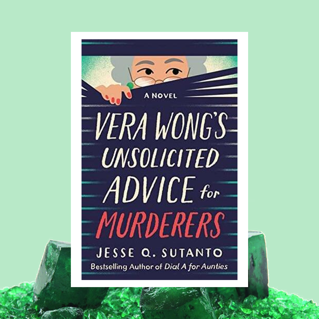 Vera Wong’s Unsolicited Advice for Murderers by Jesse Sutanto | Book Review