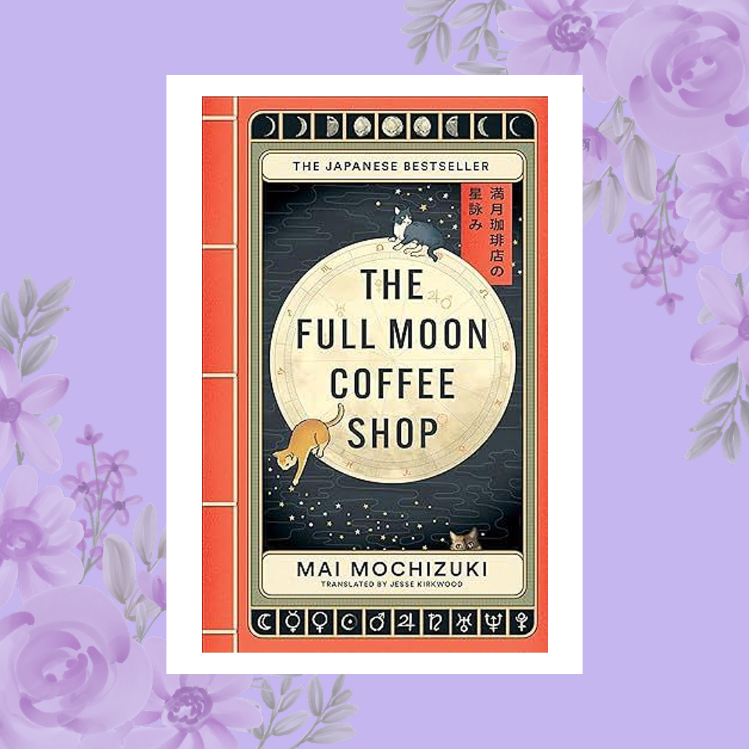 The Full Moon Coffee Shop by Mai Mochizuki | Book Review