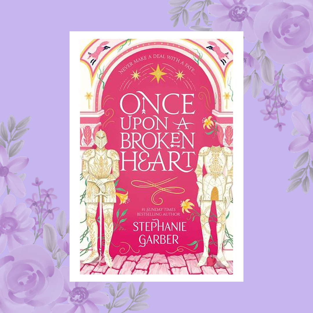 Once Upon A Broken Heart by Stephanie Garber | Book Review